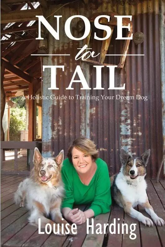 Nose to Tail: A Holistic Guide to Training Your Dream Dog